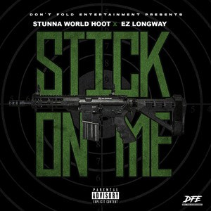 Stick on Me(feat. EZ Longway) (Explicit)