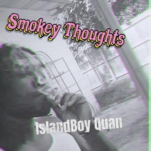 Smokey Thoughts (Explicit)