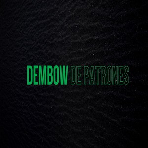 Dembow  De Patrones