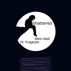 Shattered (feat. Tragickk) [Explicit]