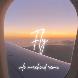 Fly [feat. Cole Morehead] (Cole Morehead Remix)