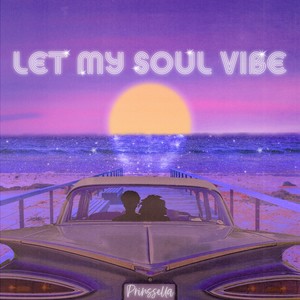 Let My Soul Vibe