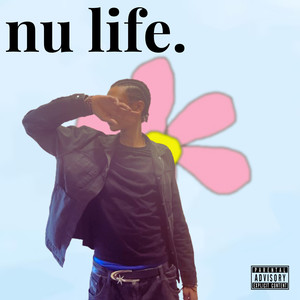 nu life. (Explicit)