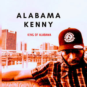 King Of Alabama (Explicit)