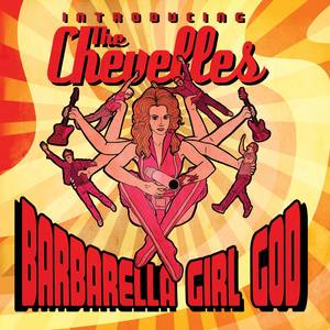 Barbarella Girl God: Introducing the Chevelles