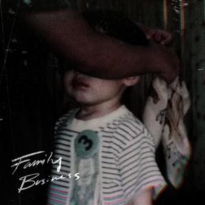 FAMILY BUSINESS (Explicit)