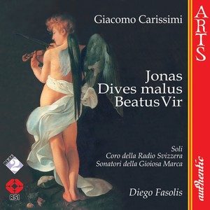 Carissimi: Jonas "Historia Jonae" Beatus Vir & Dives Malus "Historia divitis"