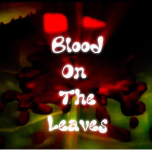 Blood on the Leaves (Explicit)