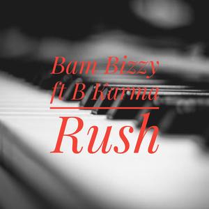 Rush (feat. B Karma) [Explicit]