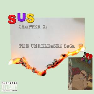 CHAPTER 10: THE UNRELEASED SAGA (Explicit)