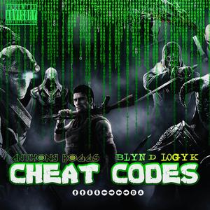 Cheat Codes (feat. BLYND LogYk) [Explicit]