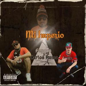 MI IMPERIO (feat. faygon, Carlos Romo & MDBM ) [Explicit]