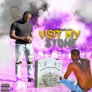 Visit My Stone (Explicit)