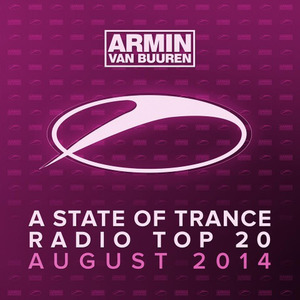 A State of Trance Radio Top 20 - August 2014