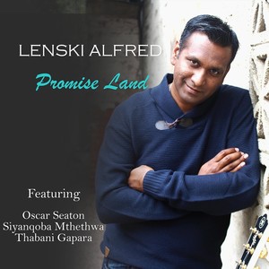 Promise Land(feat. Oscar Seaton, Siyanqoba Mthethwa & Thabani Gapara)