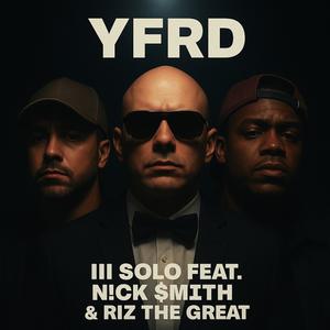 YFRD (feat. Riz the Great & N!ck $m!th) (Explicit)
