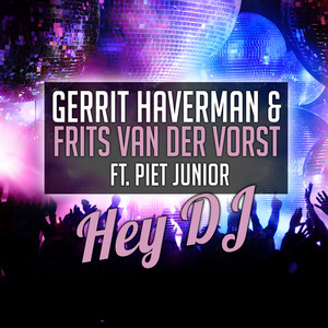 Hey DJ (feat. Piet Junior)