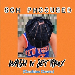 Wash n Set Rmx (Doobies Down) [Explicit]