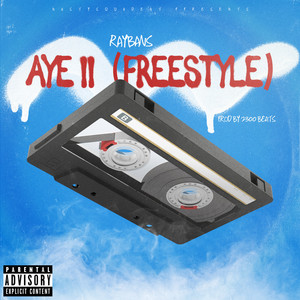 Aye II(Freestyle) (Explicit)