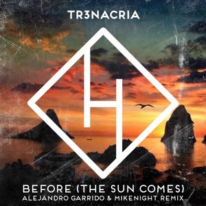 Before (The Sun Comes) [Alejandro Garrido & Mikenight Remix]