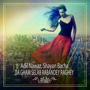 Da Gham Selab Rabandey Raghey - Single