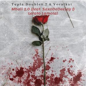 Mbali 2.0 (feat. SaxoDeDeejay & Lerato Lamola) (Explicit)