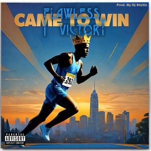 Came To Win (Explicit)