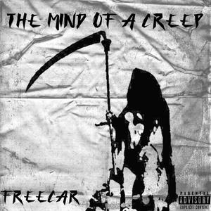 The Mind Of A Creep (Explicit)