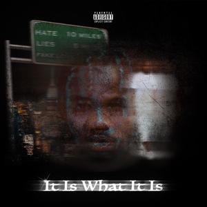 It Is What It Is (Explicit)