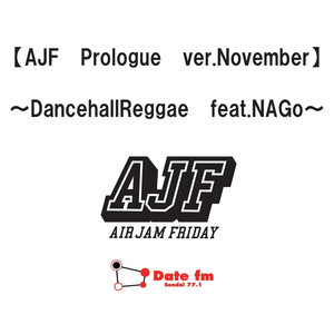 Ajf Prologue Ver. November - Dancehallreggae feat. Nago