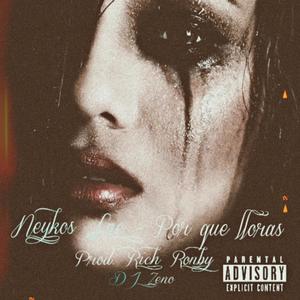 ¿Por que Lloras ? (Explicit)