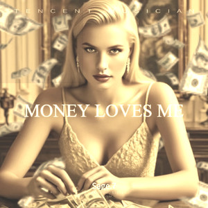 Money Loves Me-Sage.7