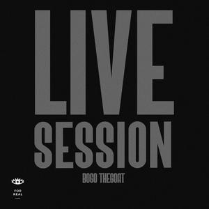 Bogo thegoat - Live Session (Live|Explicit)