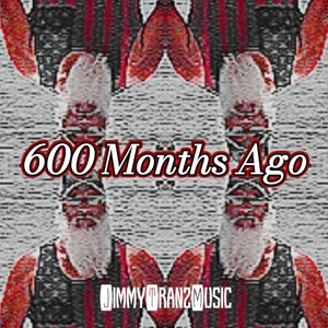 600 MONTHS AGO (feat. ADAM CUNNINGHAM)