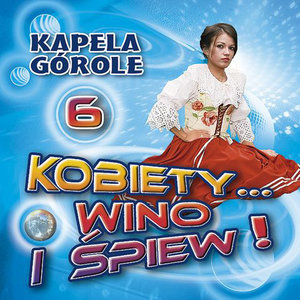 Kobiety Wino i Spiew vol.6 (Highlanders Music from Poland)