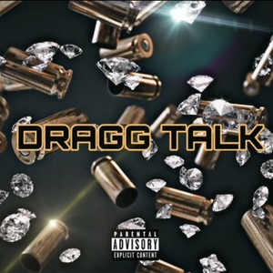 Dragg Talk (Explicit)