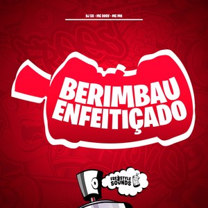 Berimbau Enfeitiçado (Explicit)