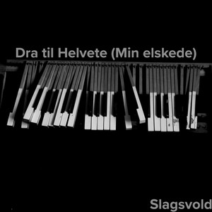 Dra til helvete (Min elskede)