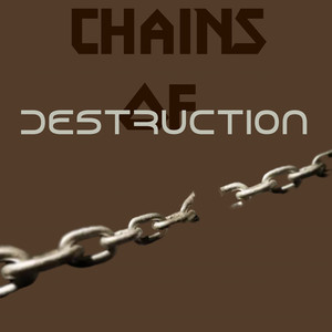 Chains of Destruction