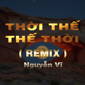 Thời Thế Thế Thời (QV Remix)