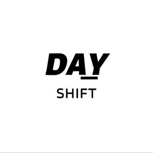 DAY SHIFT (Explicit)