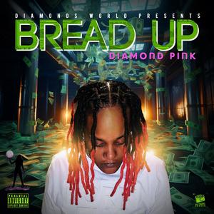 Bread Up (Explicit)