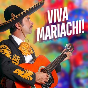 Viva Mariachi!