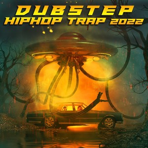 Dubstep HipHop Trap 2022 (Explicit)