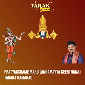 Pratyakshame Maku (Annamayya Keerthana)