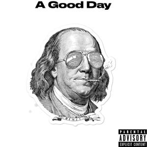 A Good Day (Explicit)