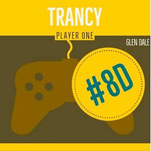 Trancy Player One 8d