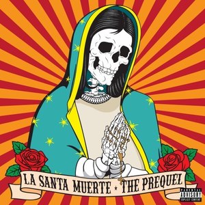 La Santa Muerte (The Prequel) [Explicit]