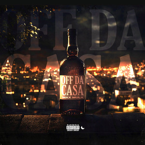 Off Da Casa (Explicit)