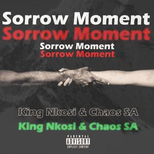 Sorrow moment (feat. King nkosi)